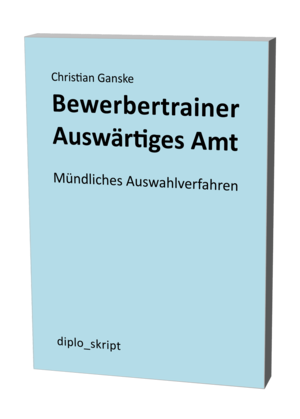 Bewerbertrainer Auswärtiges Amt Mündliches Auswahlverfahren